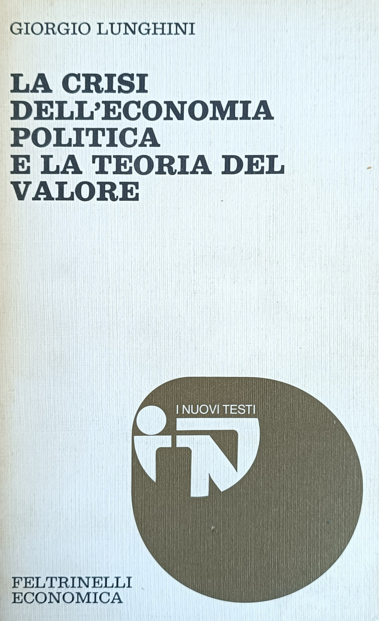 LA CRISI DELL' ECONOMIA POLITICA E LA TEORIA DEL VALORE