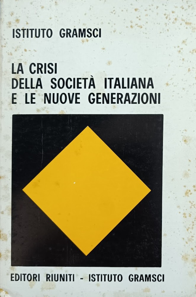 LA CRISI DELLA SOCIETA' ITALIANA E LE NUOVE GENERAZIONI