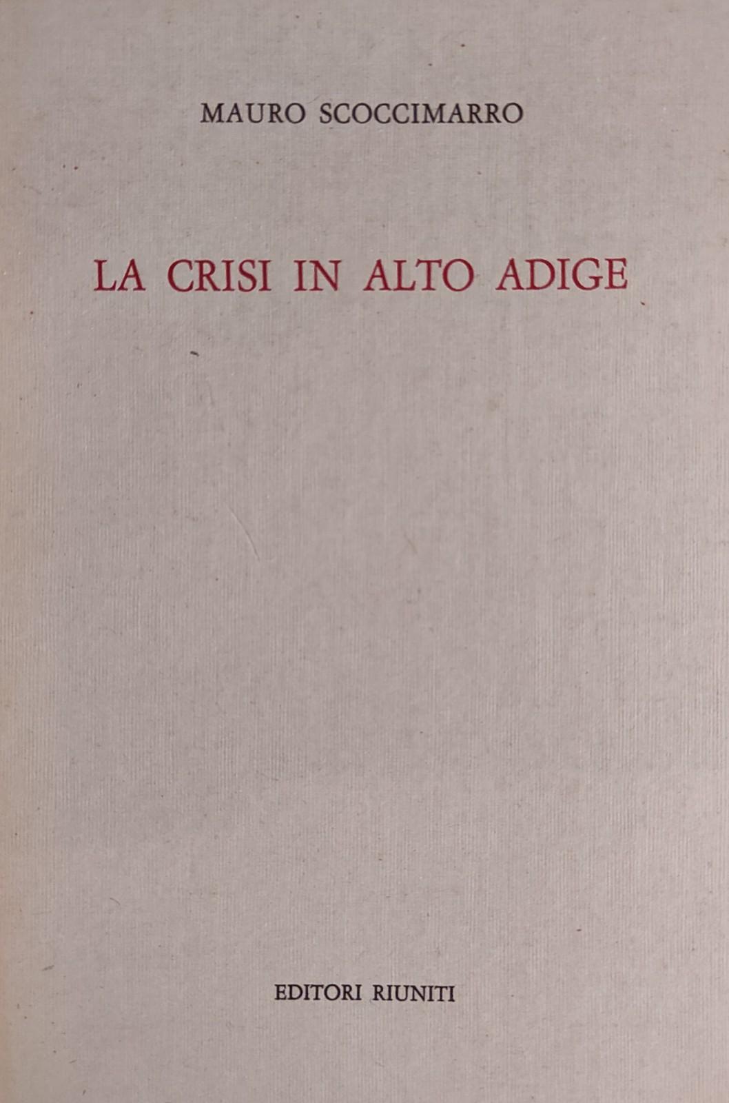 LA CRISI IN ALTO ADIGE