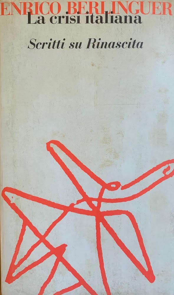 LA CRISI ITALIANA. SCRITTI SU RINASCITA