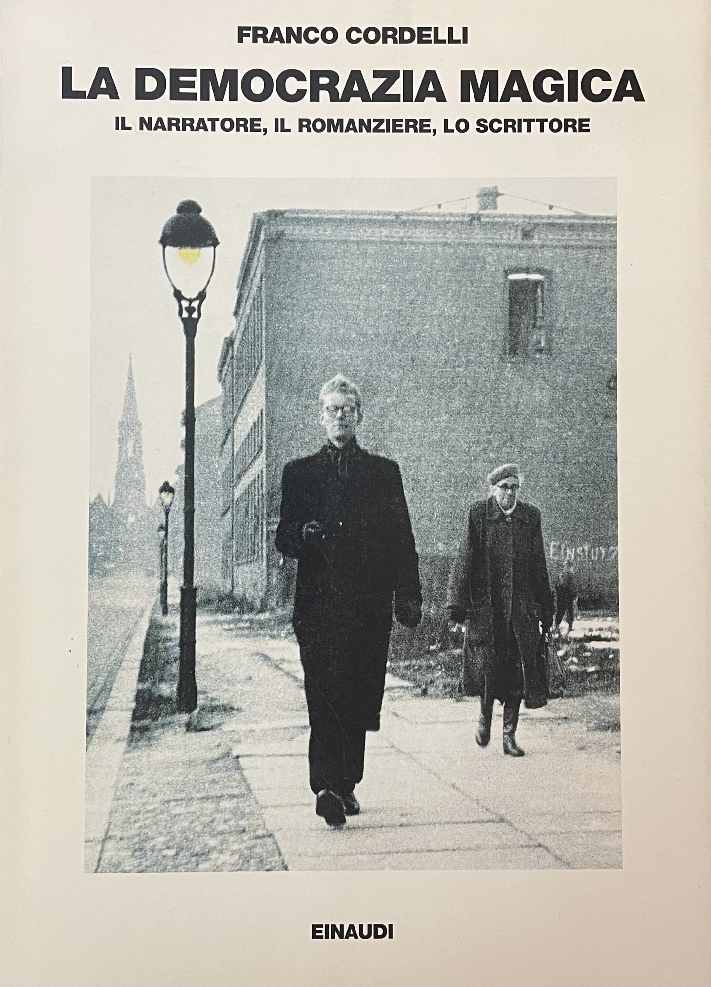 LA DEMOCRAZIA MAGICA. IL NARRATORE, IL ROMANZIERE, LO SCRITTORE