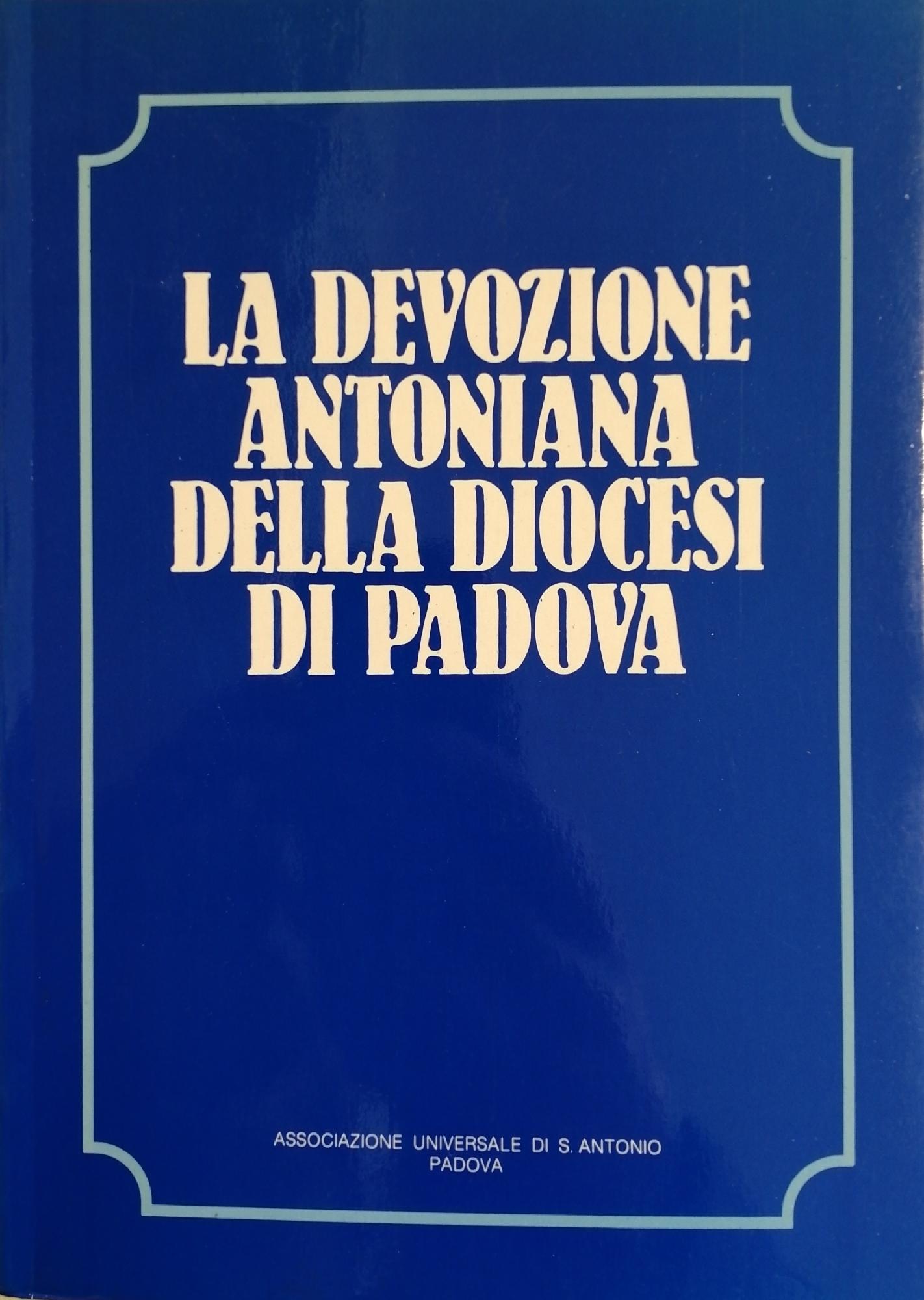 LA DEVOZIONE ANTONIANA DELLA DIOCESI DI PADOVA