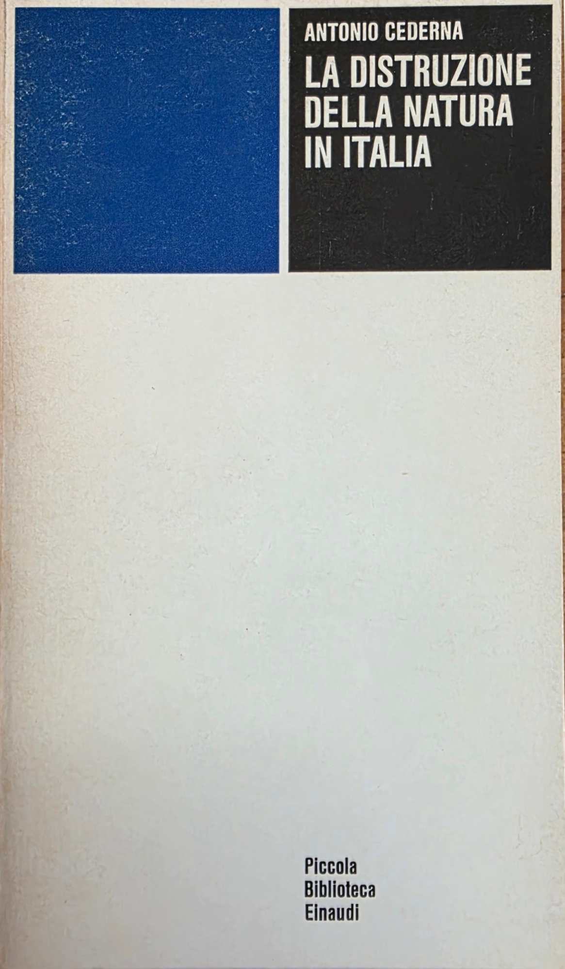 LA DISTRUZIONE DELLA NATURA IN ITALIA