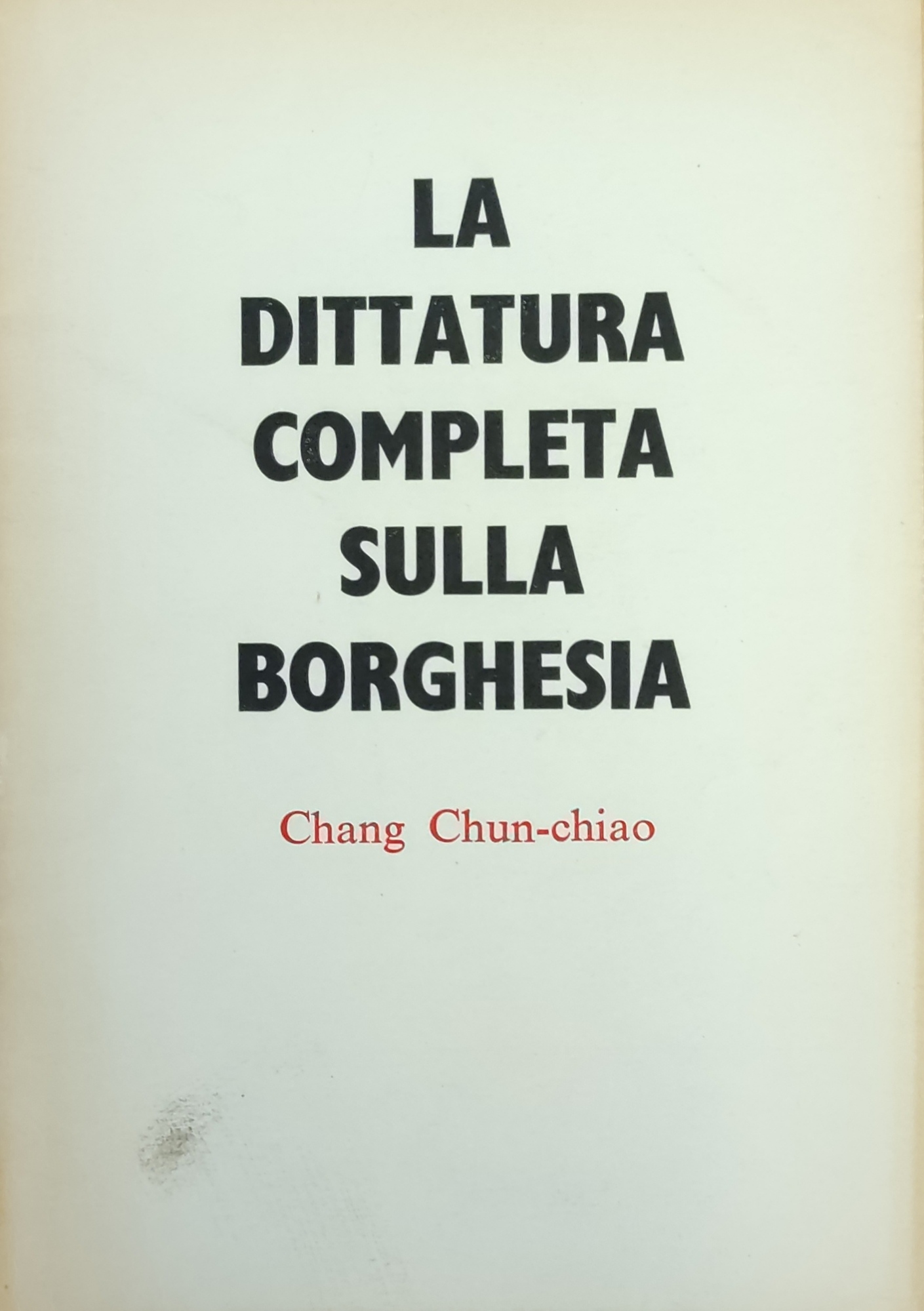LA DITTATURA COMPLETA SULLA BORGHESIA