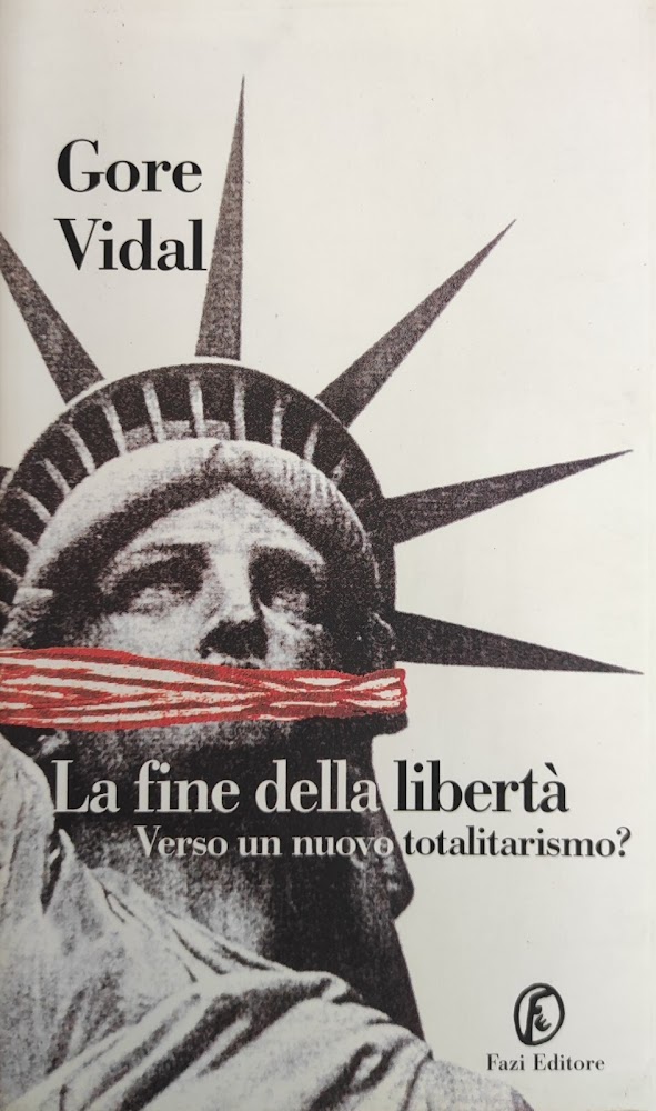 LA FINE DELLA LIBERTÀ. VERSO UN NUOVO TOTALITARISMO?