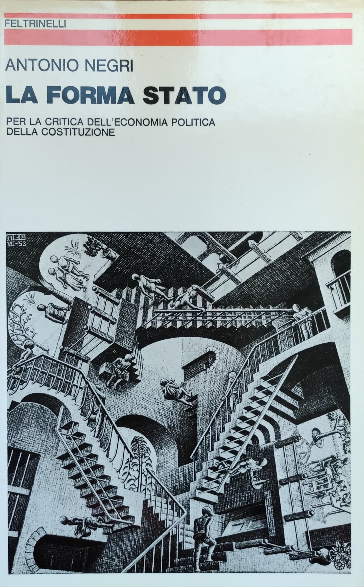 LA FORMA STATO. PER LA CRITICA DELL'ECONOMIA POLITICA DELLA COSTITUZIONE