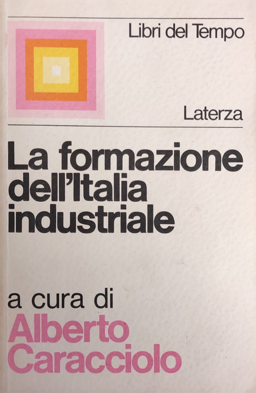 LA FORMAZIONE DELL'ITALIA INDUSTRIALE
