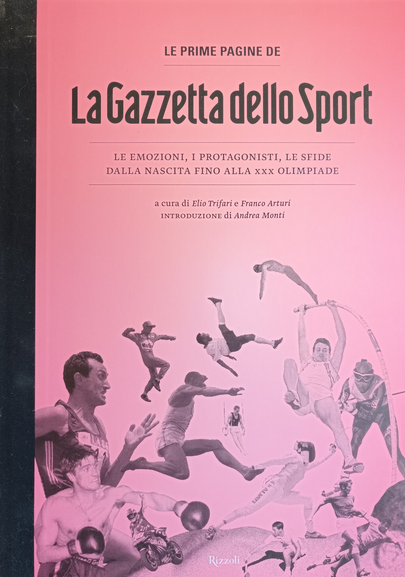 LA GAZZETTA DELLO SPORT. LE EMOZIONI, I PROTAGONISTI, LE SFIDE …