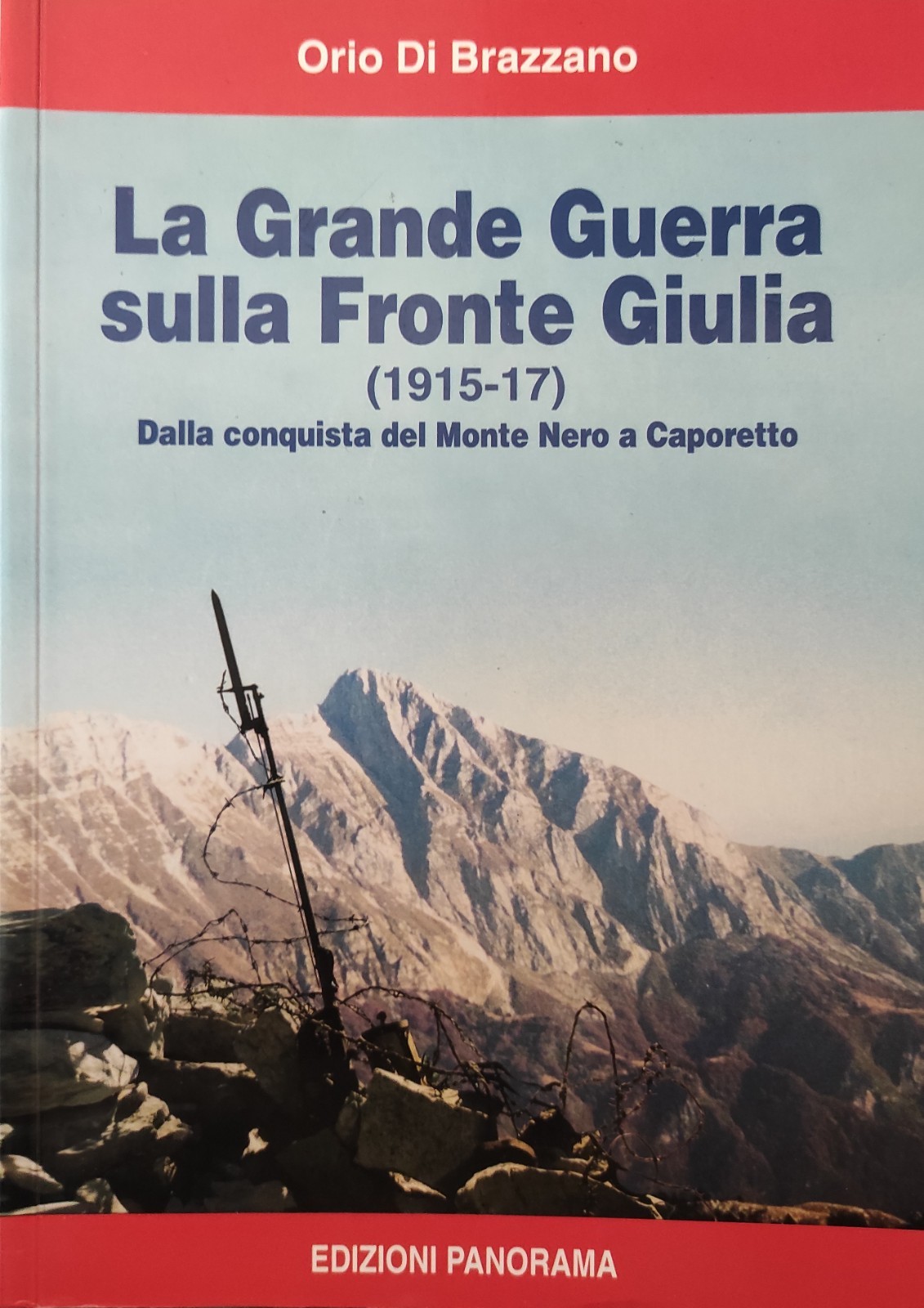 LA GRANDE GUERRA SULLA FRONTE GIULIA (1915 - 17). DALLA …