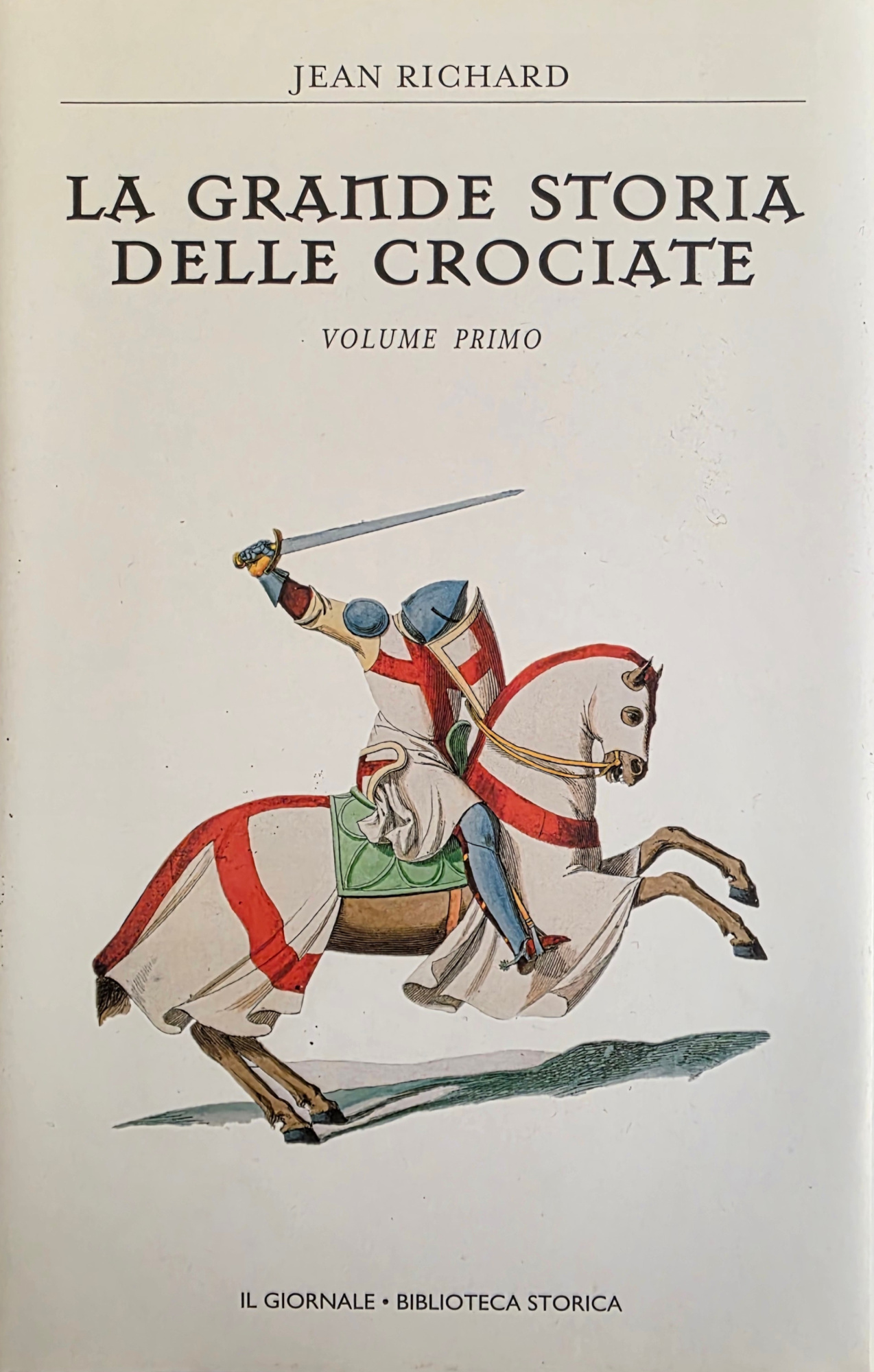 LA GRANDE STORIA DELLE CROCIATE