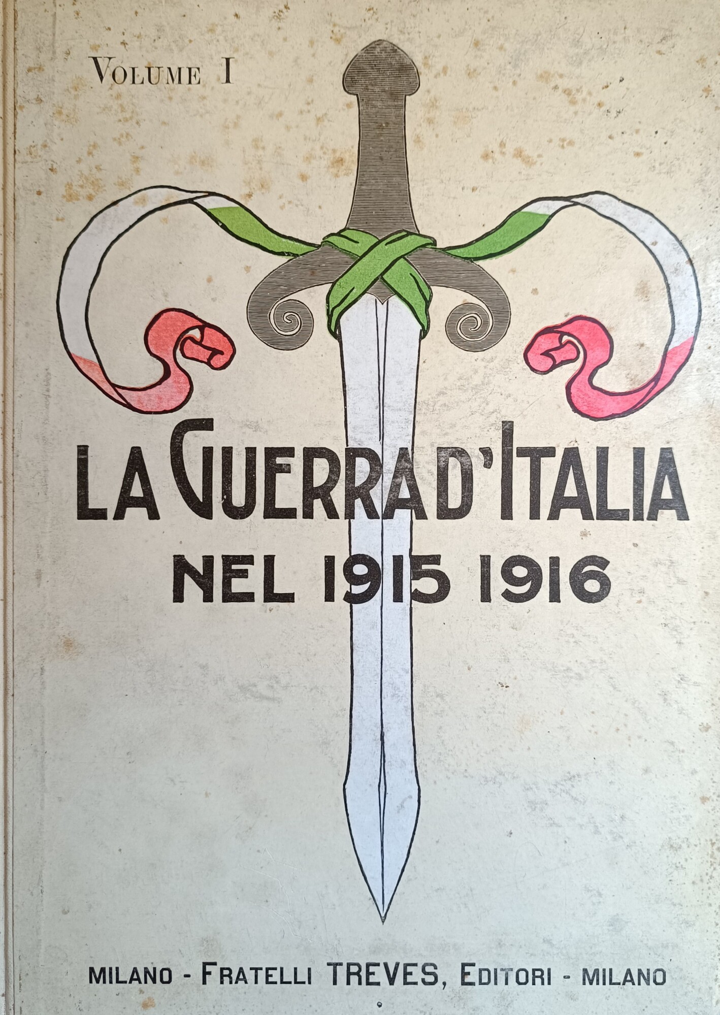 LA GUERRA D' ITALIA 1915 - 1916