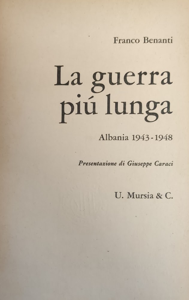 LA GUERRA PIU' LUNGA. ALBANIA 1943 - 1948