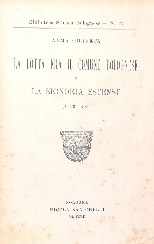 LA LOTTA FRA IL COMUNE BOLOGNESE E LA SIGNORIA ESTENSE …