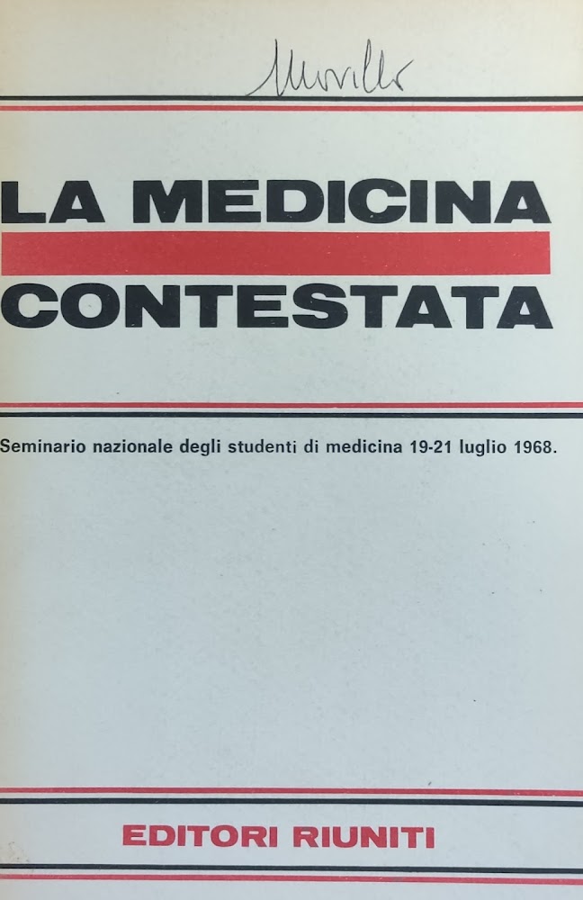 LA MEDICINA CONTESTATA. SEMINARIO NAZIONALE DEGLI STUDENTI DI MEDICINA