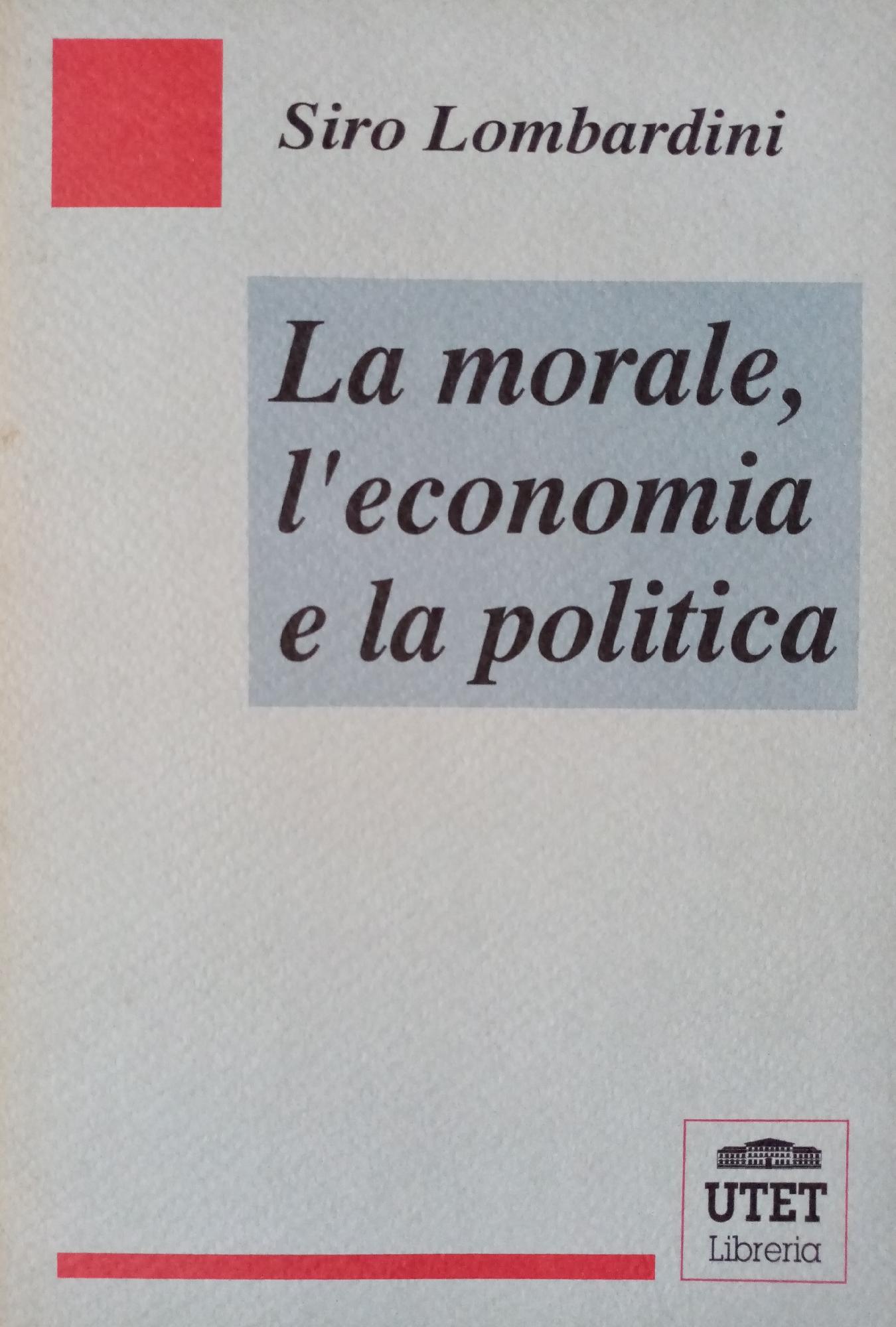 LA MORALE, L'ECONOMIA E LA POLITICA