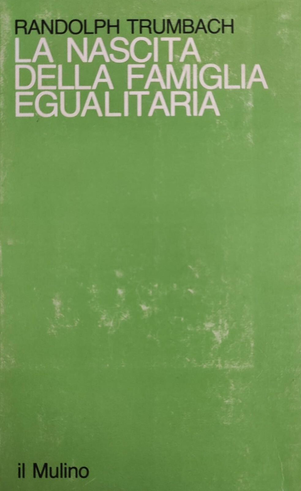LA NASCITA DELLA FAMIGLIA EGUALITARIA