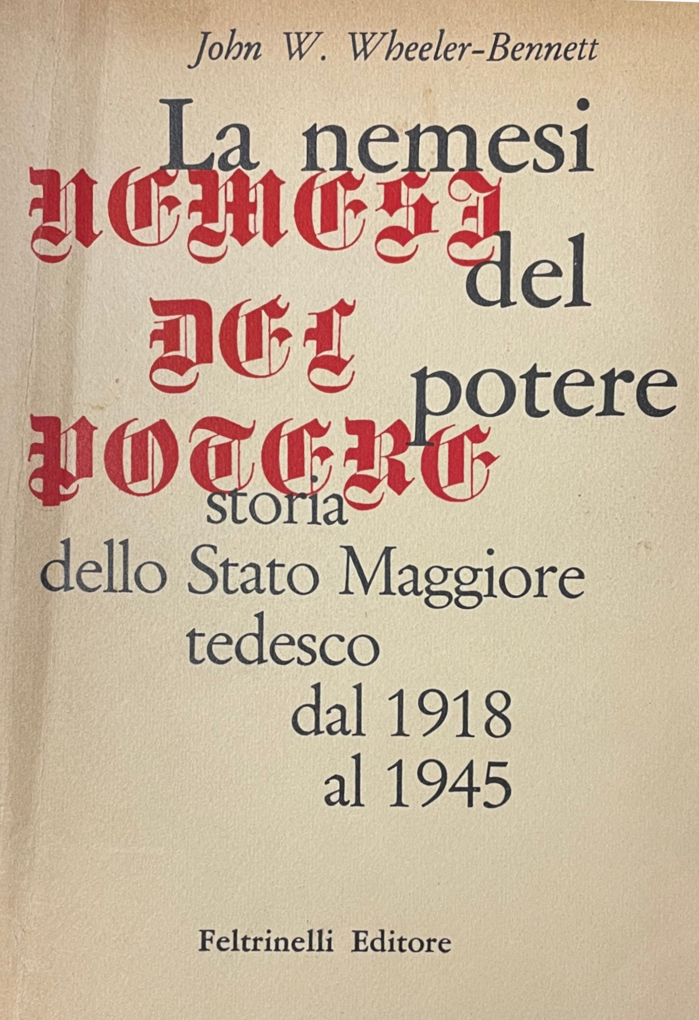 LA NEMESI DEL POTERE. STORIA DELL' ESERCITO TEDESCO DAL 1918 …