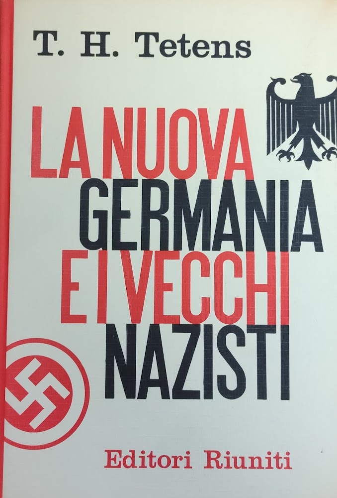 LA NUOVA GERMANIA E I VECCHI NAZISTI