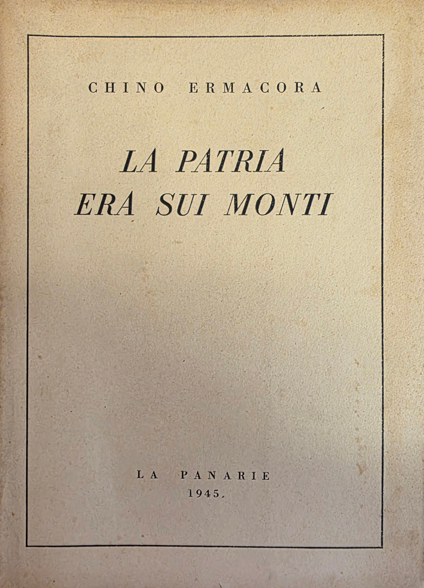 LA PATRIA ERA SUI MONTI