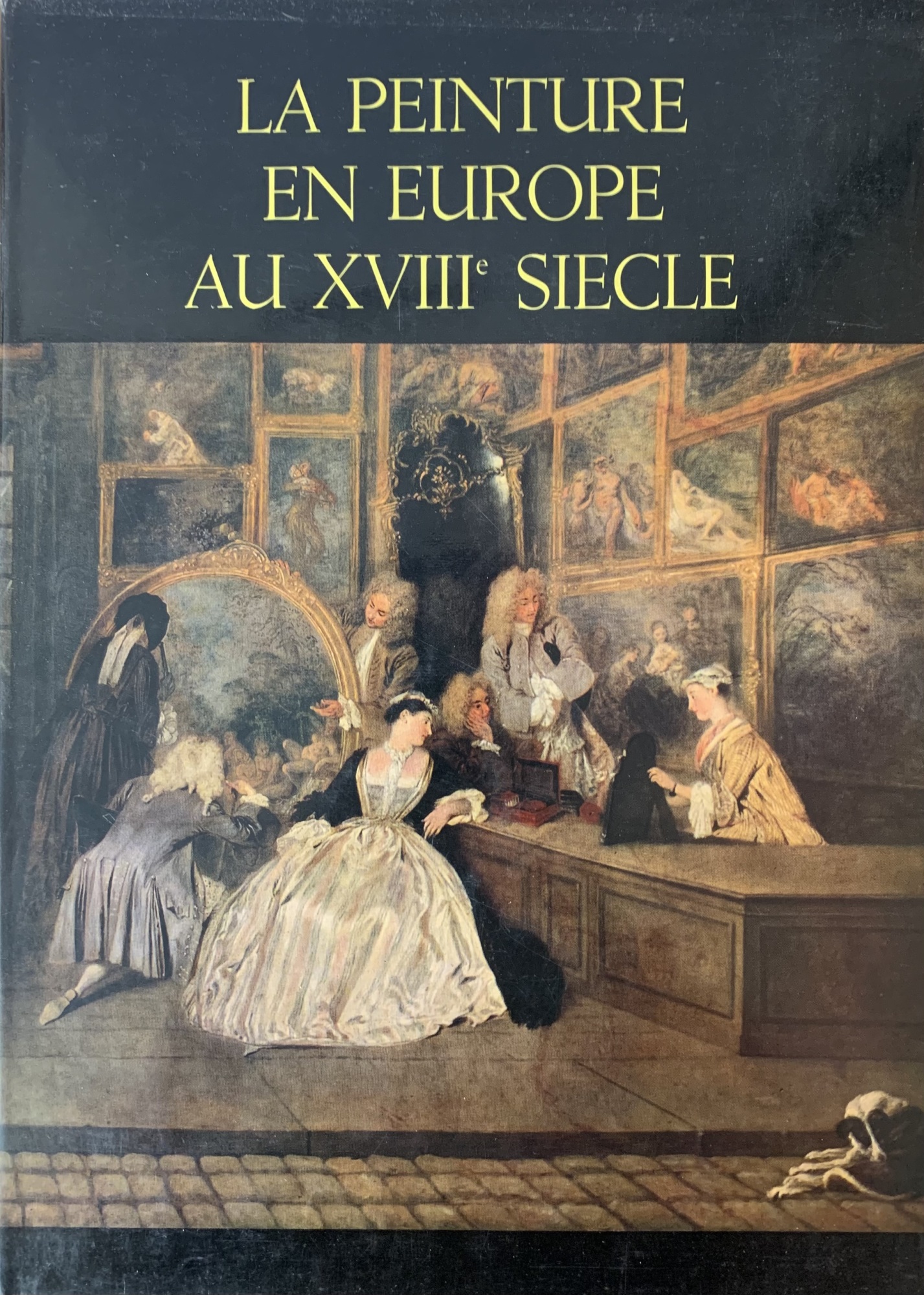 LA PEINTURE EN EUROPE AU XVIII SIECLE