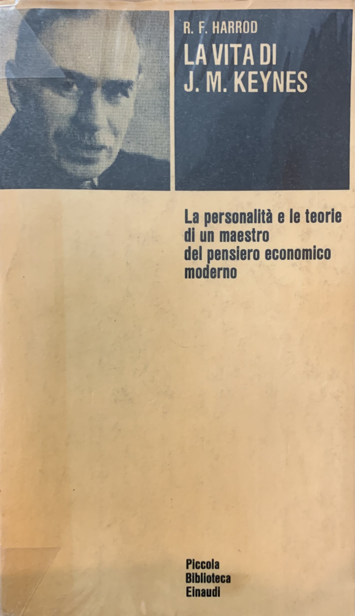 LA PERSONALITA' DI J.M. KEYNES. LA PERSONALITA' E LE TEORIE …