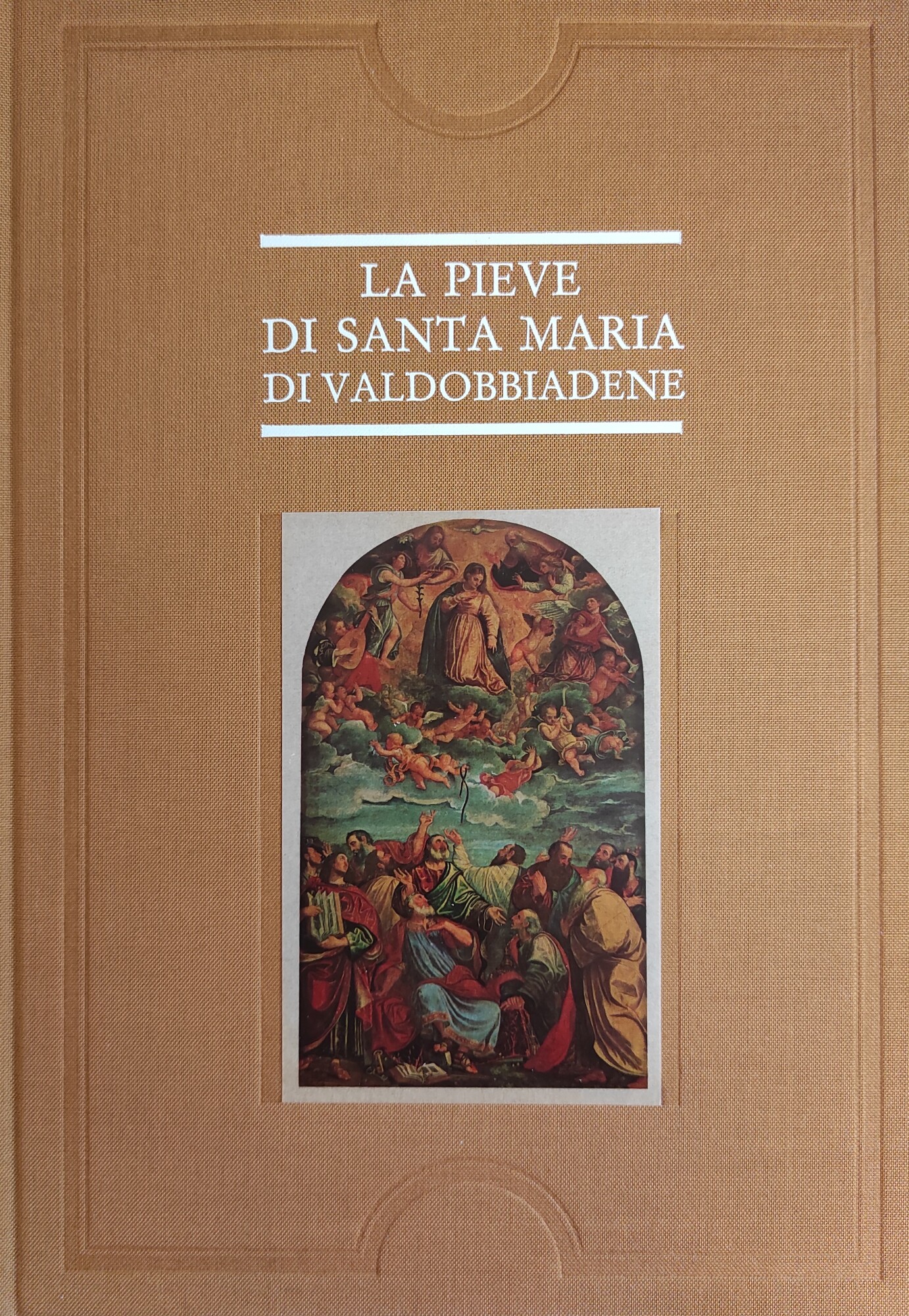 LA PIEVE DI SANTA MARIA DI VALDOBBIADENE