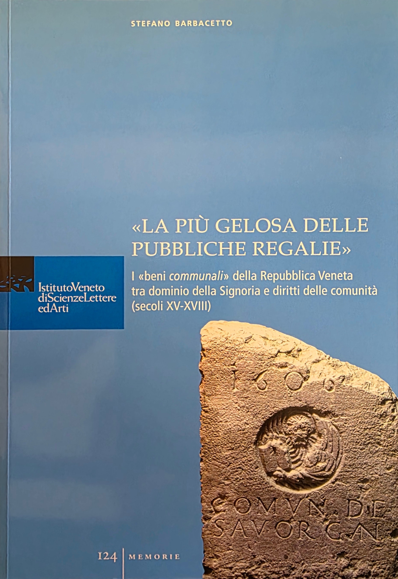 "LA PIÙ GELOSA DELLE PUBBLICHE REGALIE": I "BENI COMMUNALI" DELLA …