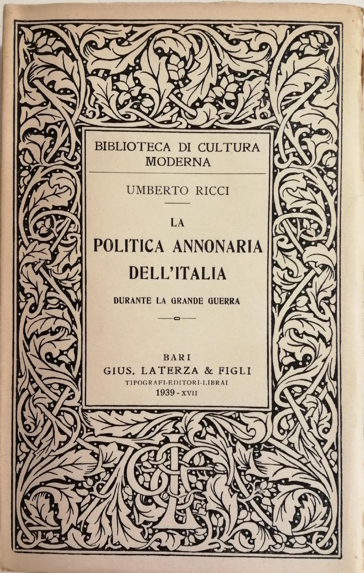 LA POLITICA ANNONARIA DELL' ITALIA. DURANTE LA GRANDE GUERRA