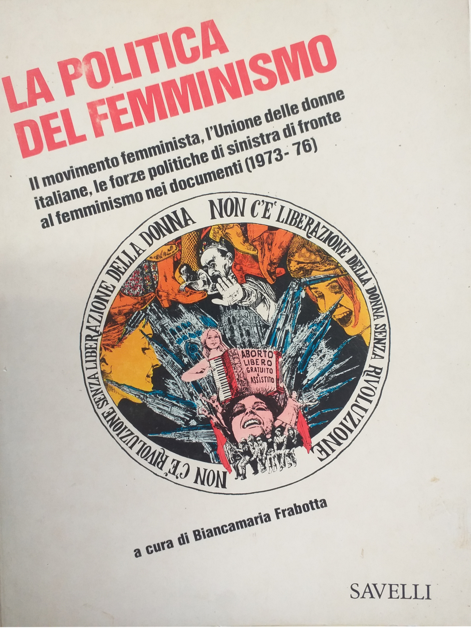 LA POLITICA DEL FEMMINISMO. IL MOVIMENTO FEMMINISTA, L' UNIONE DELLE …