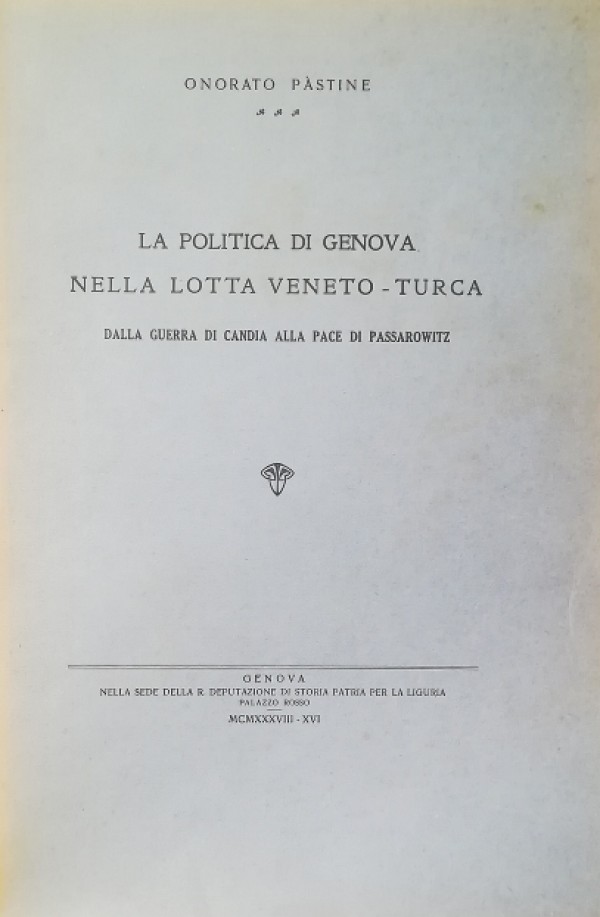 LA POLITICA DI GENOVA NELLA LOTTA VENETO-TURCA DALLA GUERRA DI …