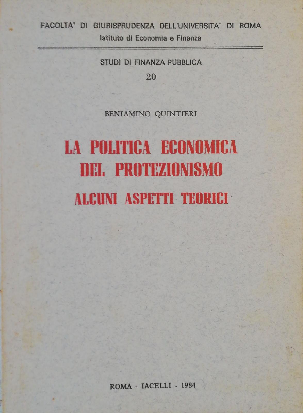 LA POLITICA ECONOMICA DEL PROTEZIONISMO ALCUNI ASPETTI TEORICI