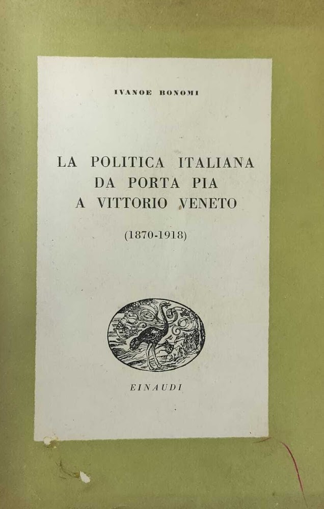 LA POLITICA ITALIANA DA PORTA PIA A VITTORIO VENETO (1870-1918)