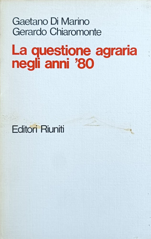 LA QUESTIONE AGRARIA NEGLI ANNI '80