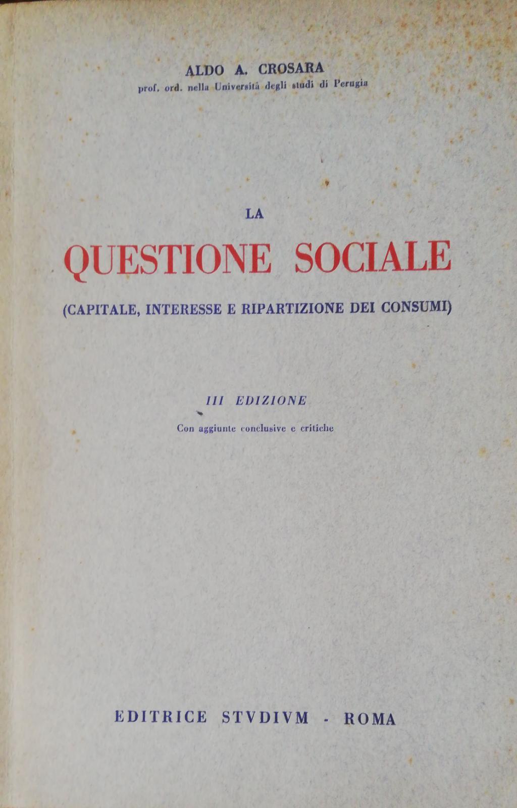 LA QUESTIONE SOCIALE (CAPITALE, INTERESSE E RIPARTIZIONE DEI CONSUMI)