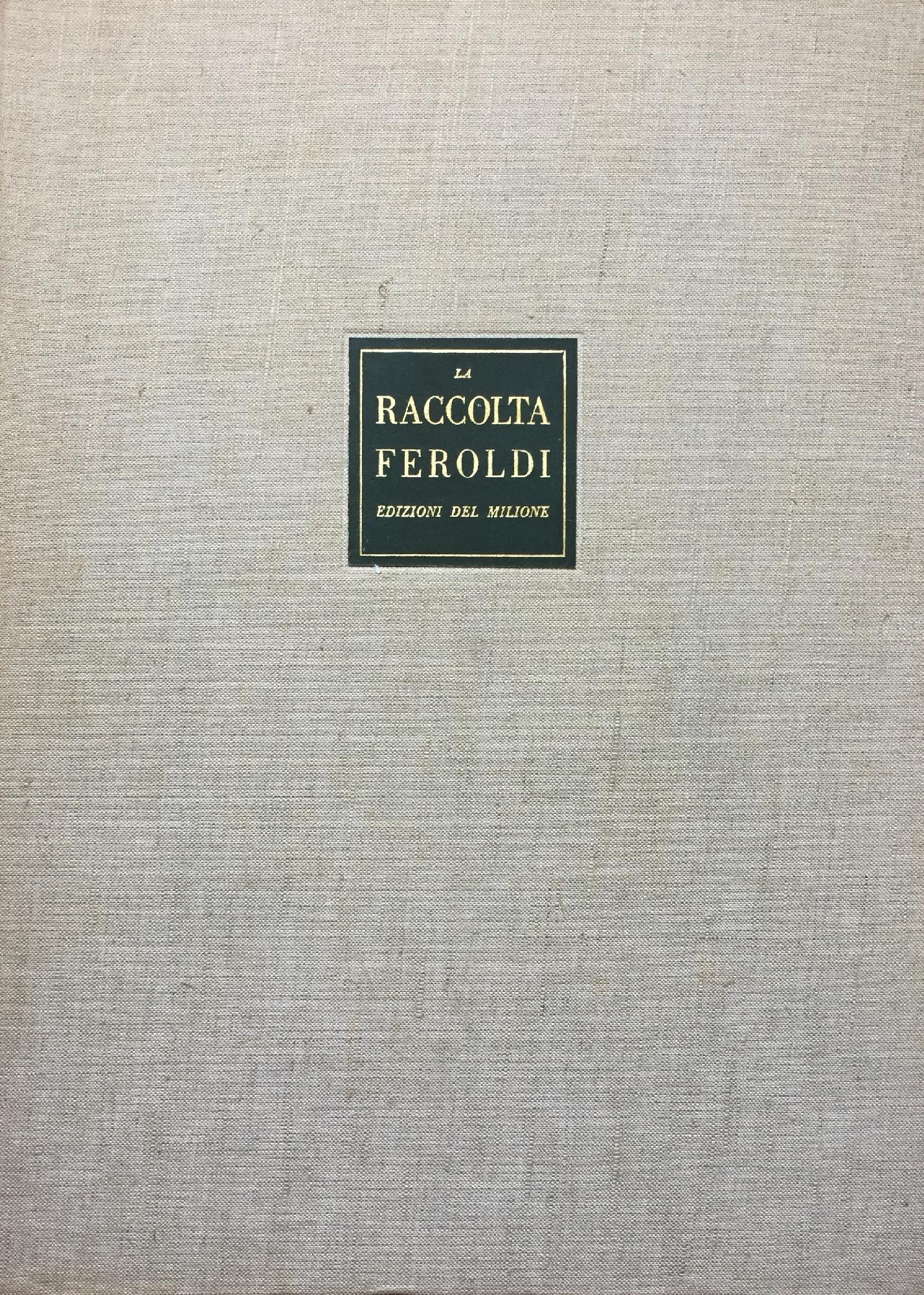 LA RACCOLTA FEROLDI