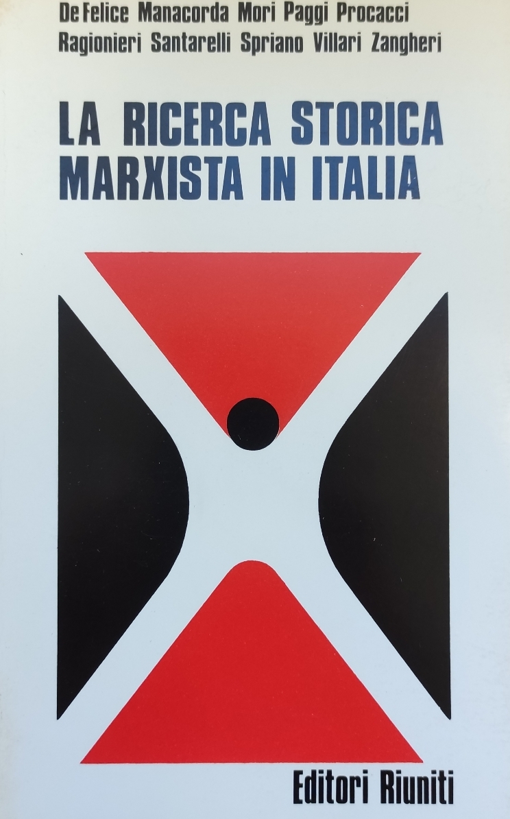 LA RICERCA STORICA MARXISTA IN ITALIA