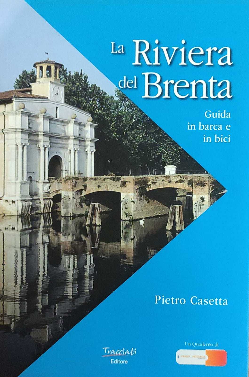 LA RIVIERA DEL BRENTA. GUIDA IN BARCA E IN BICI