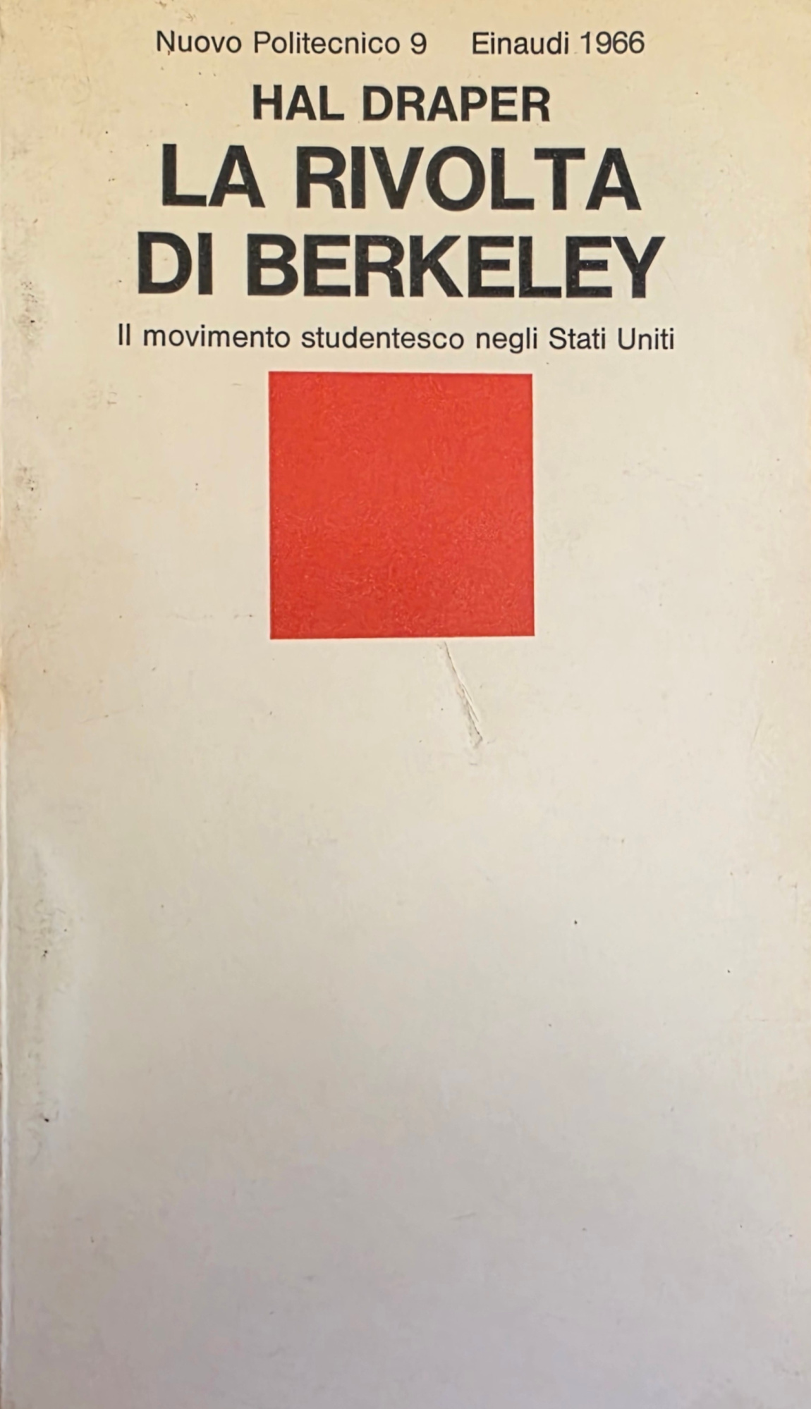 LA RIVOLTA DI BERKELEY. IL MOVIMENTO STUDENTESCO NEGLI STATI UNITI