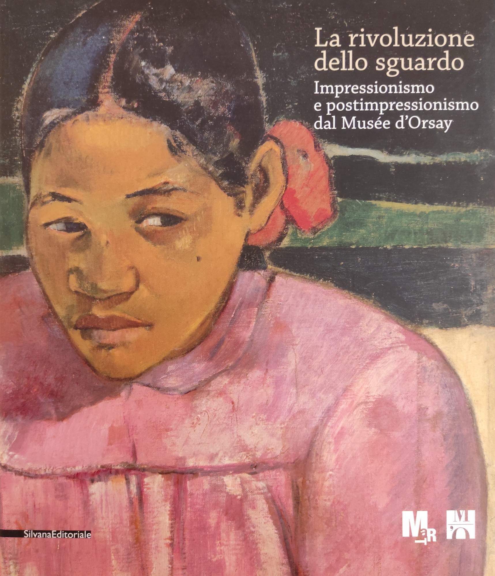 LA RIVOLUZIONE DELLO SGUARDO. IMPRESSIONISMO E POSTIMPRESSIONISMO DEL MUSEE D'ORSAY