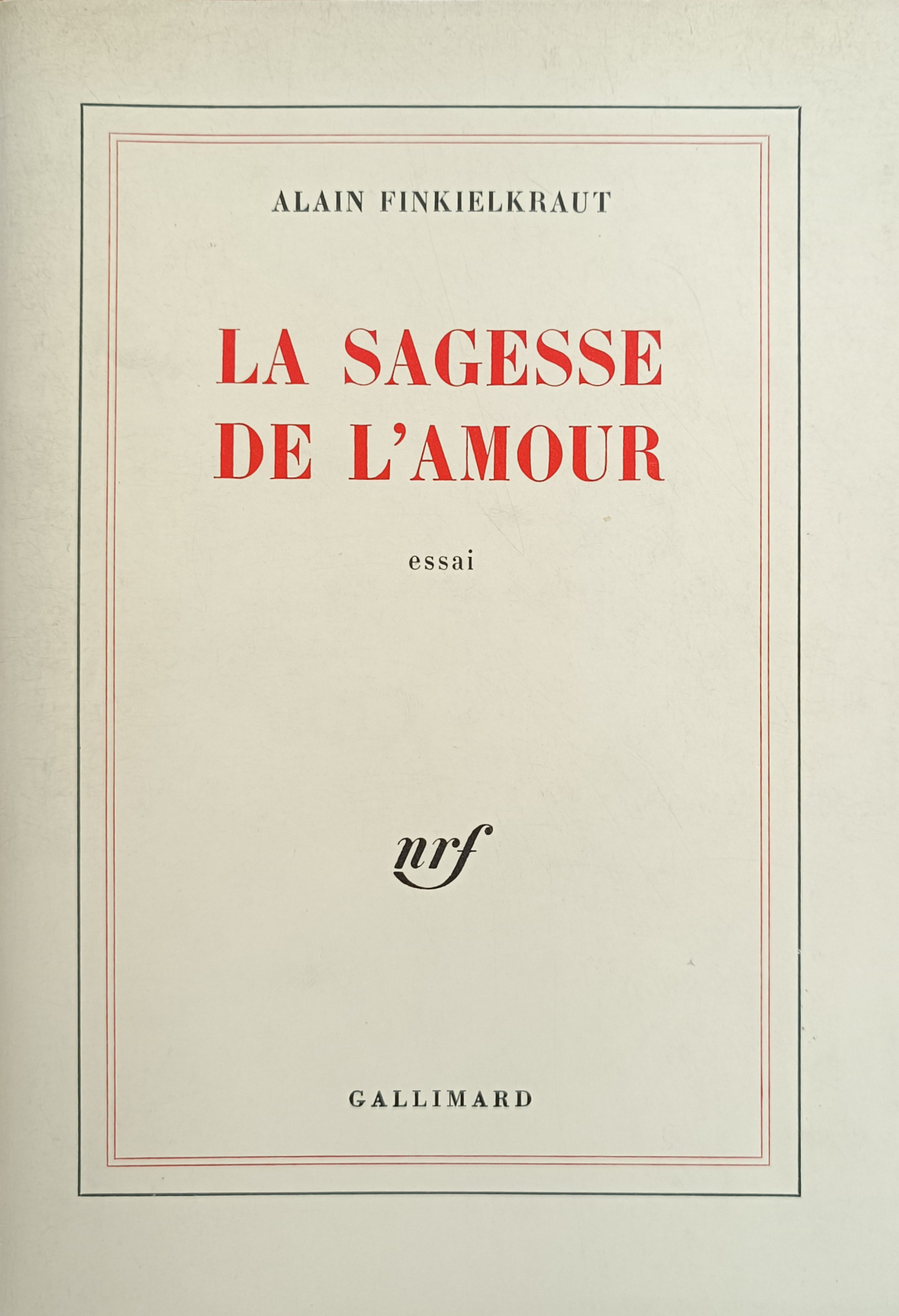 LA SAGESSE DE L' AMOUR. ESSAI