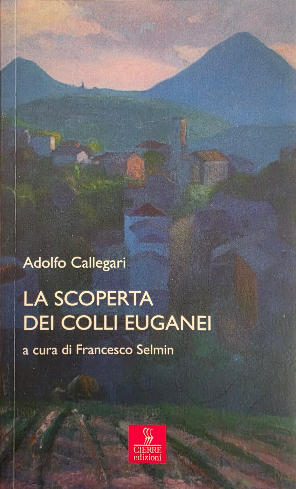 LA SCOPERTA DEI COLLI EUGANEI