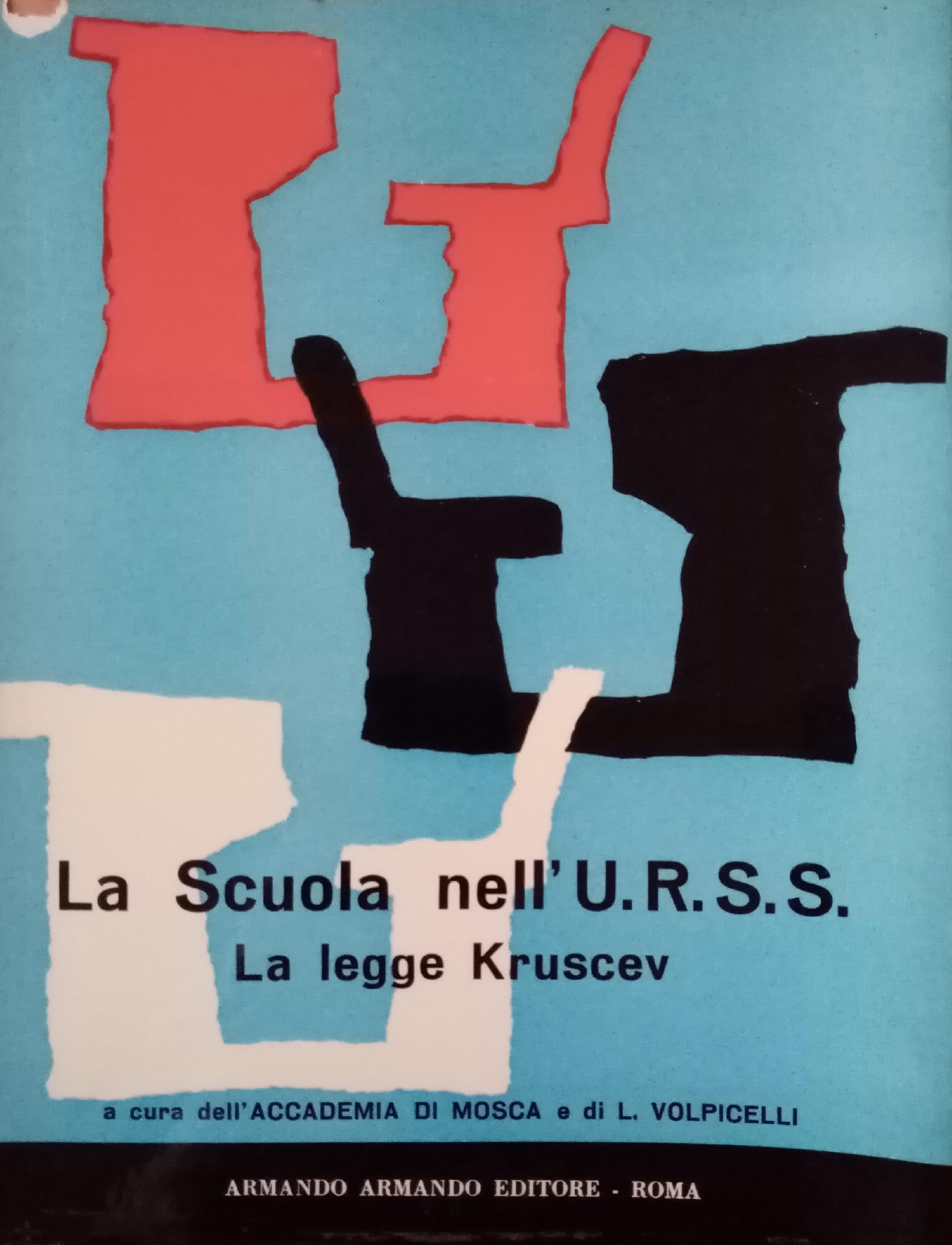 LA SCUOLA NELL' U.R.S.S. : LA LEGGE KRUSCEV