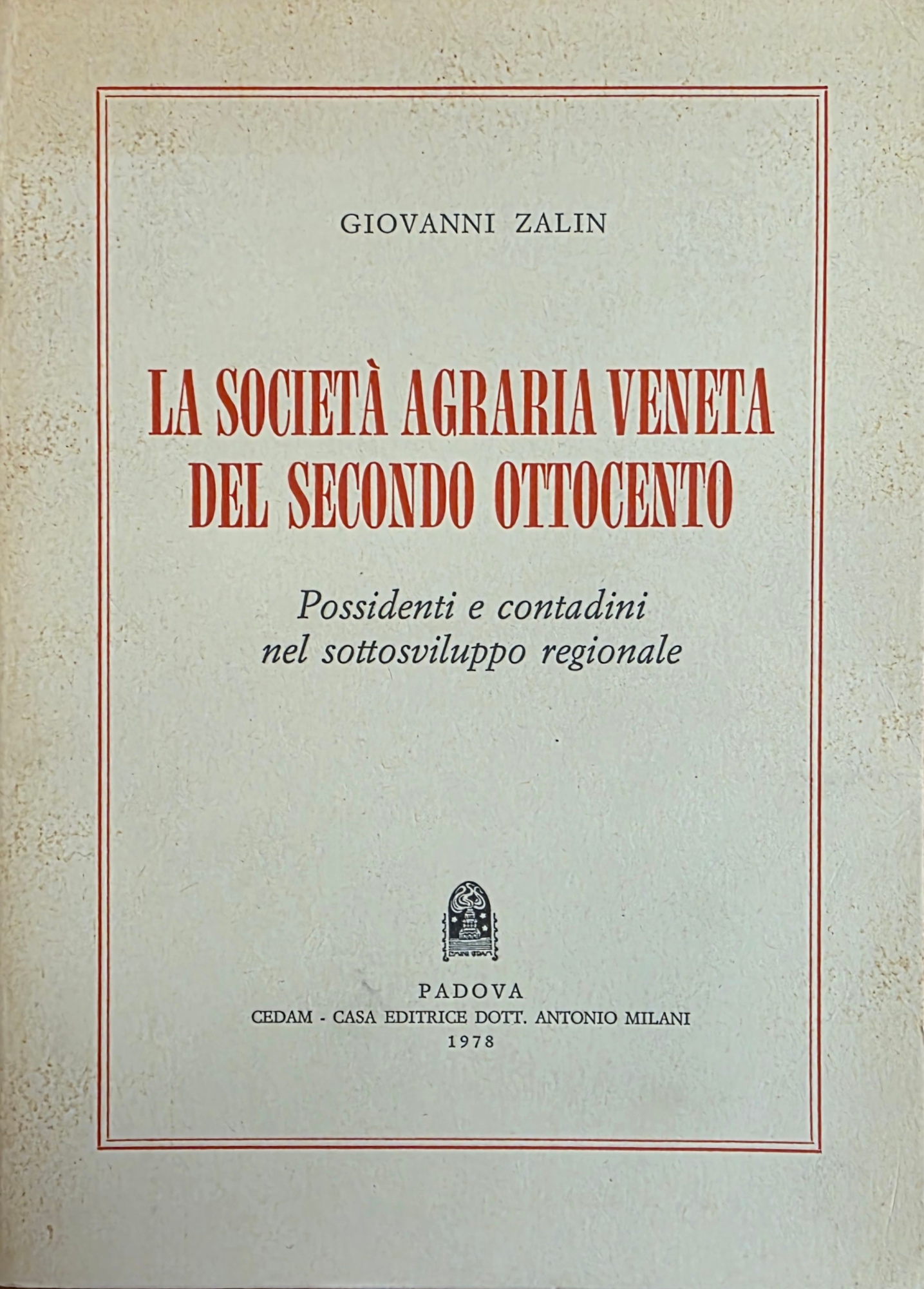 LA SOCIETÀ AGRARIA VENETA DEL SECONDO OTTOCENTO. POSSIDENTI E CONTADINI …