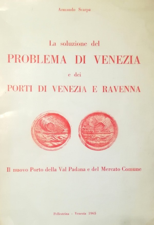 LA SOLUZIONE DEL PROBLEMA DI VENEZIA E DEI PORTI DI …