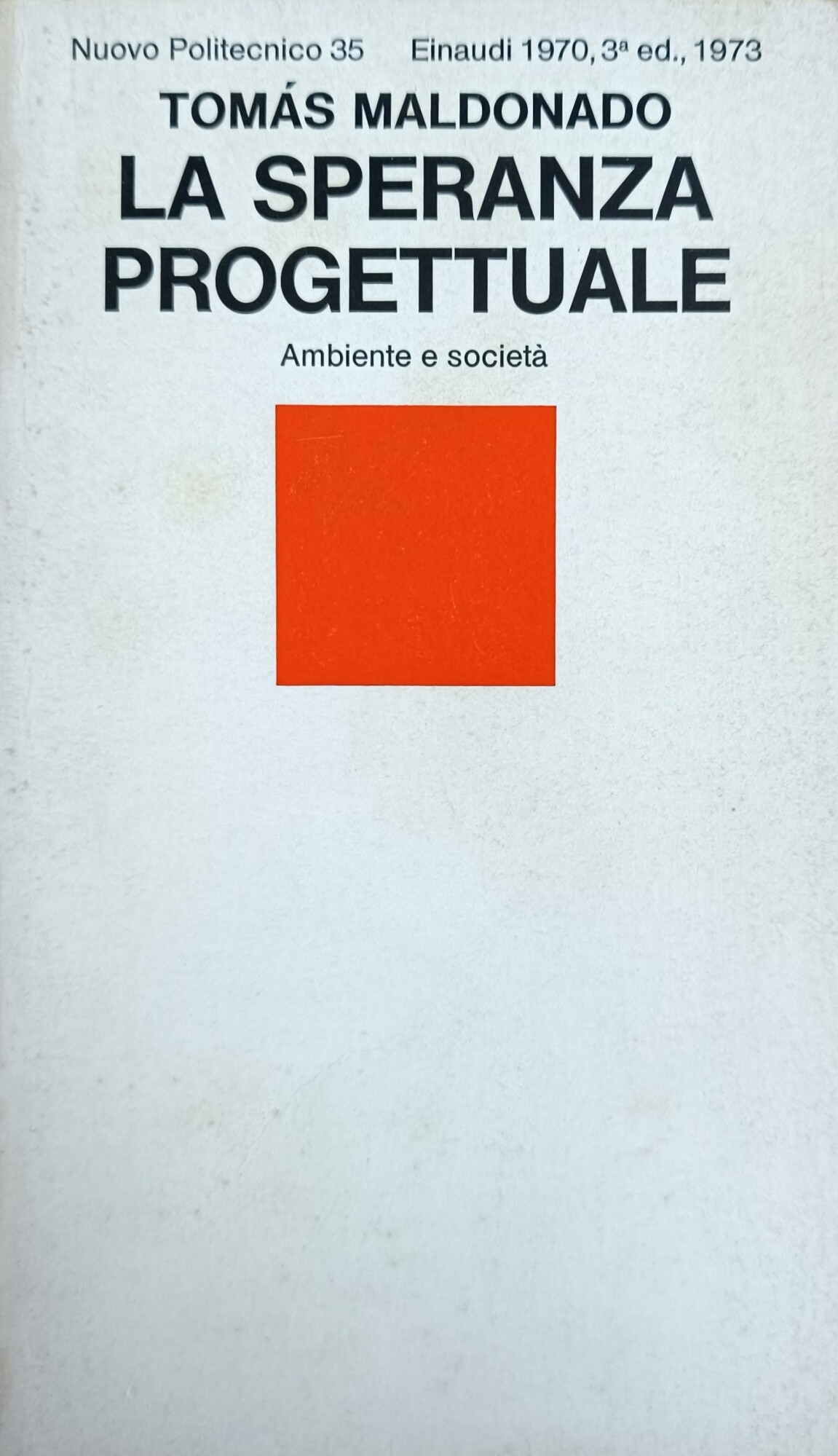 LA SPERANZA PROGETTUALE. AMBIENTE E SOCIETÀ