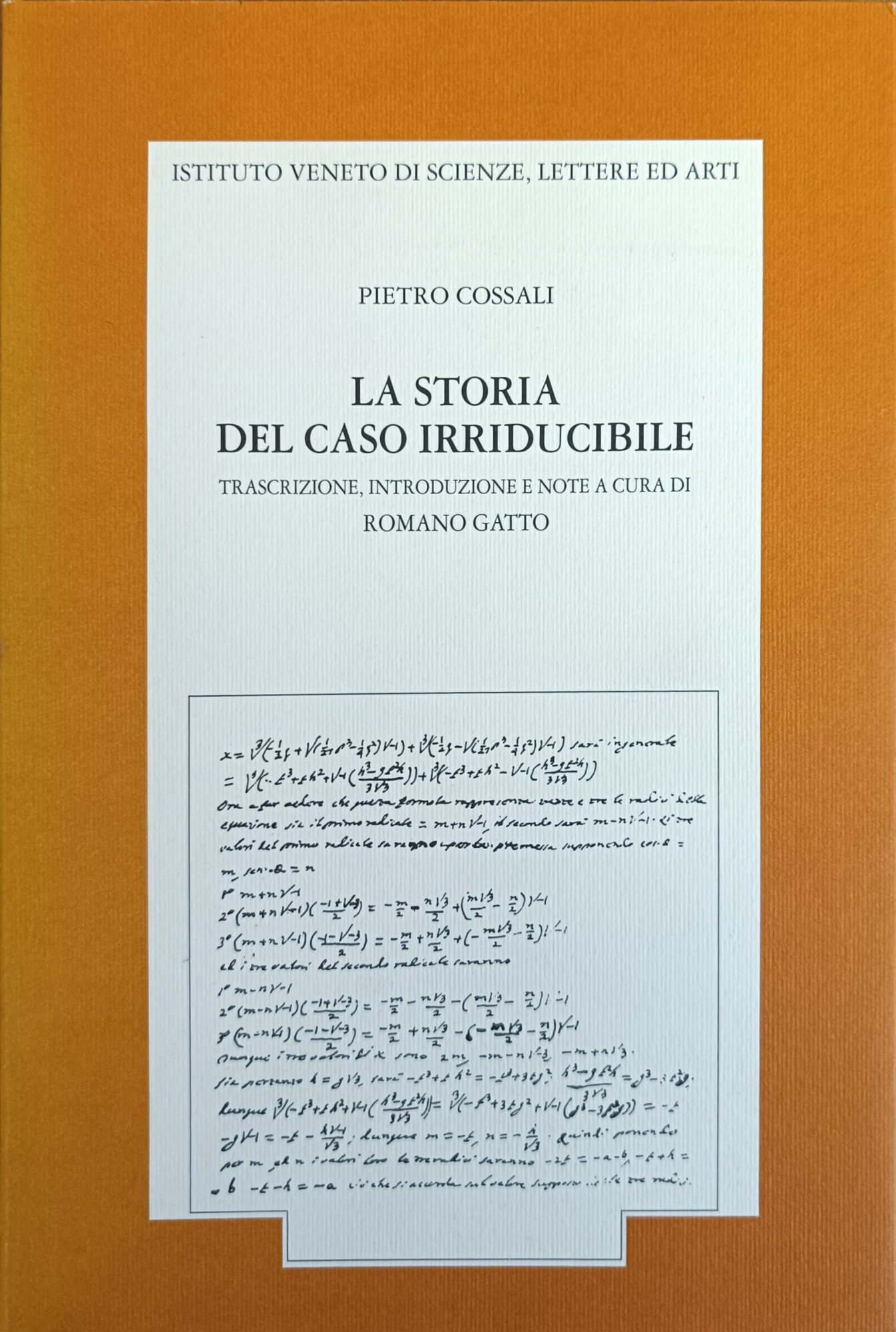 LA STORIA DEL CASO IRRIDUCIBILE
