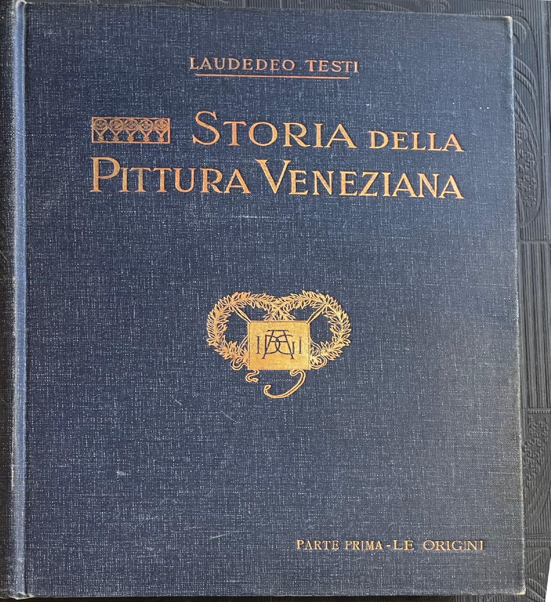 LA STORIA DELLA PITTURA VENEZIANA. PARTE PRIMA. LE ORIGINI