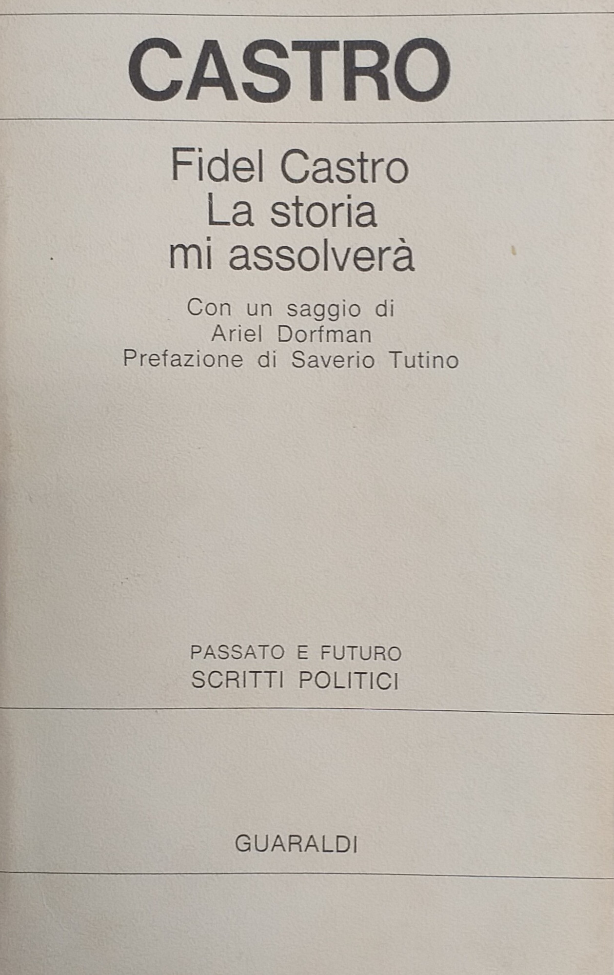 LA STORIA MI ASSOLVERÀ