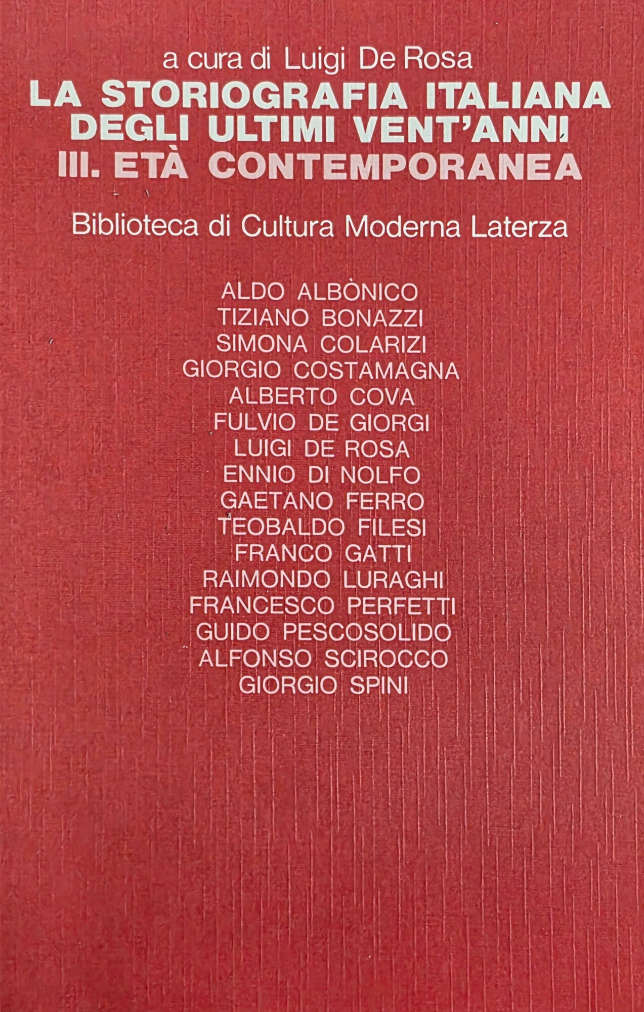 LA STORIOGRAFIA ITALIANA DEGLI ULTIMI VENT' ANNI (vol. 3)