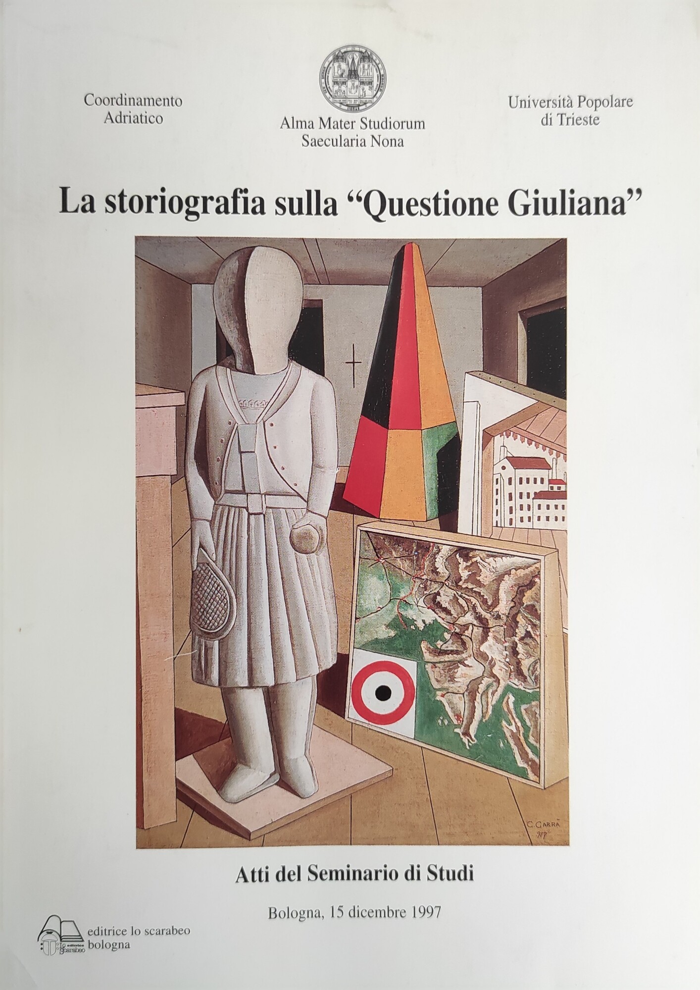 LA STORIOGRAFIA SULLA "QUESTIONE GIULIANA"